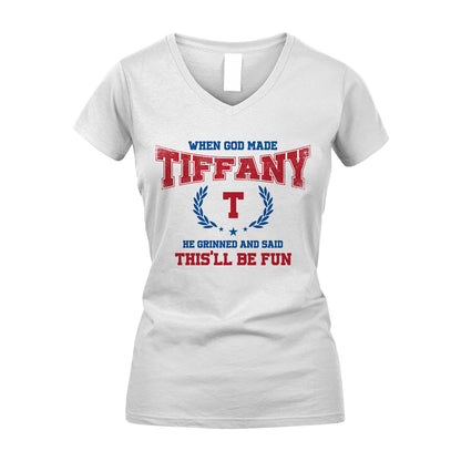 When God Made He Grinned And Said This'll Be Fun Shirt TIFFANY M1-12