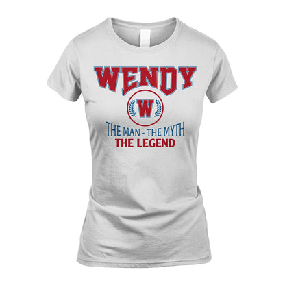 The Man The Myth The Legend Jet Style Shirt WENDY M1-9