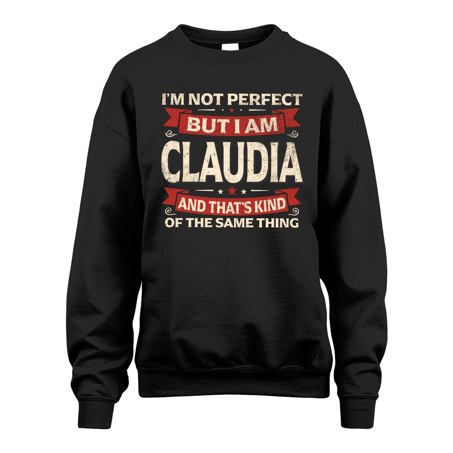 CLAUDIA 13K1-566 I'm Not Perfect But I Am...