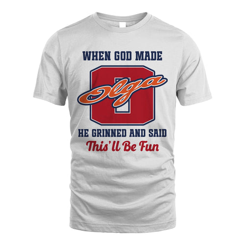 God Made Your Name Custom Shirt OLGA M1-16
