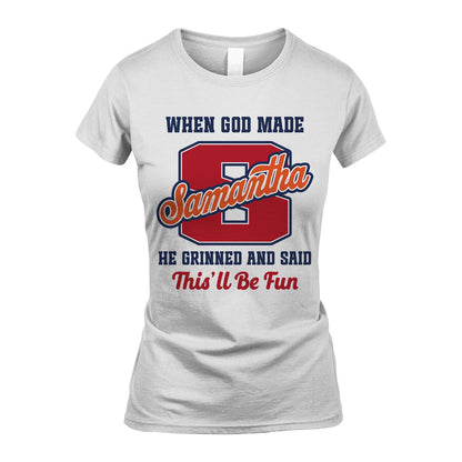 God Made Your Name Custom Shirt SAMANTHA M1-16