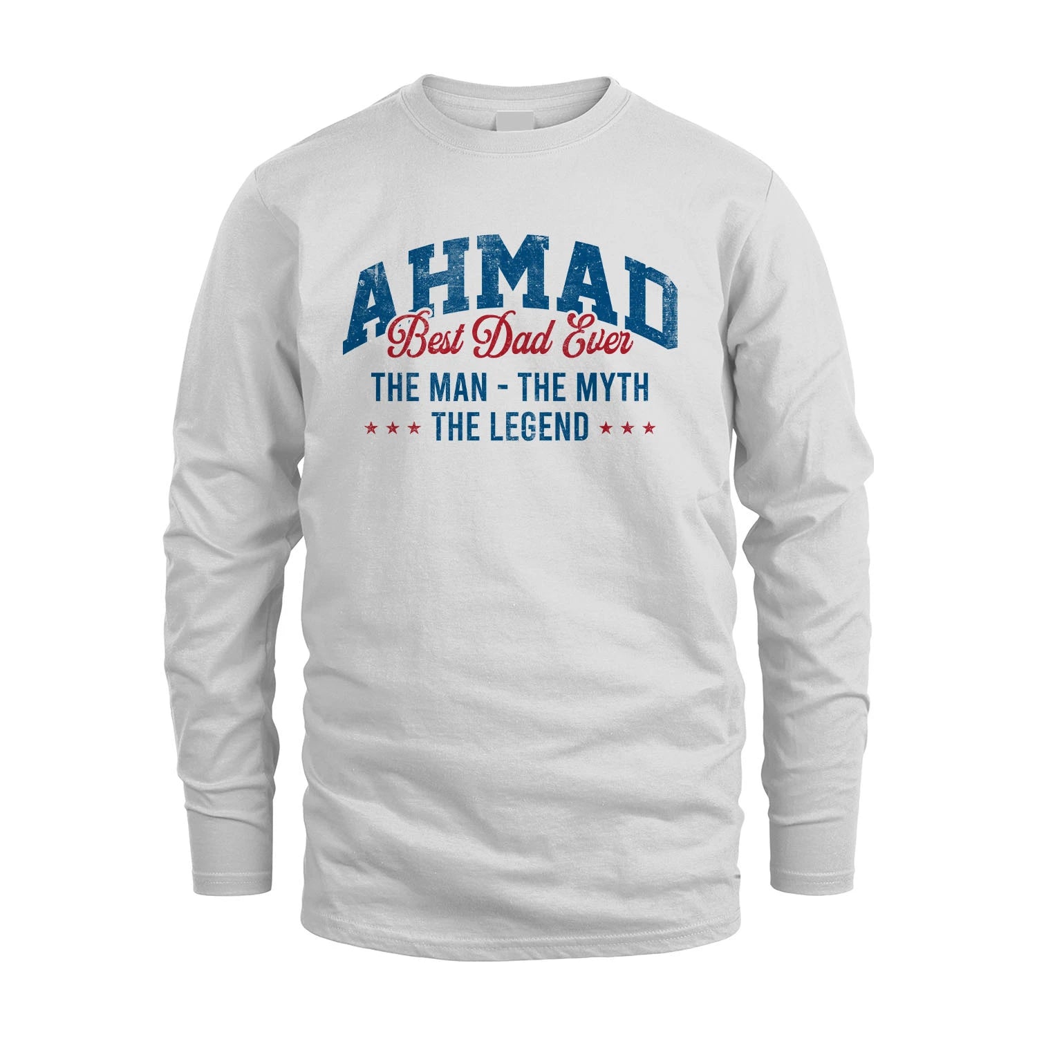 Best Dad Ever The Man The Myth The Legend AHMAD M1-7