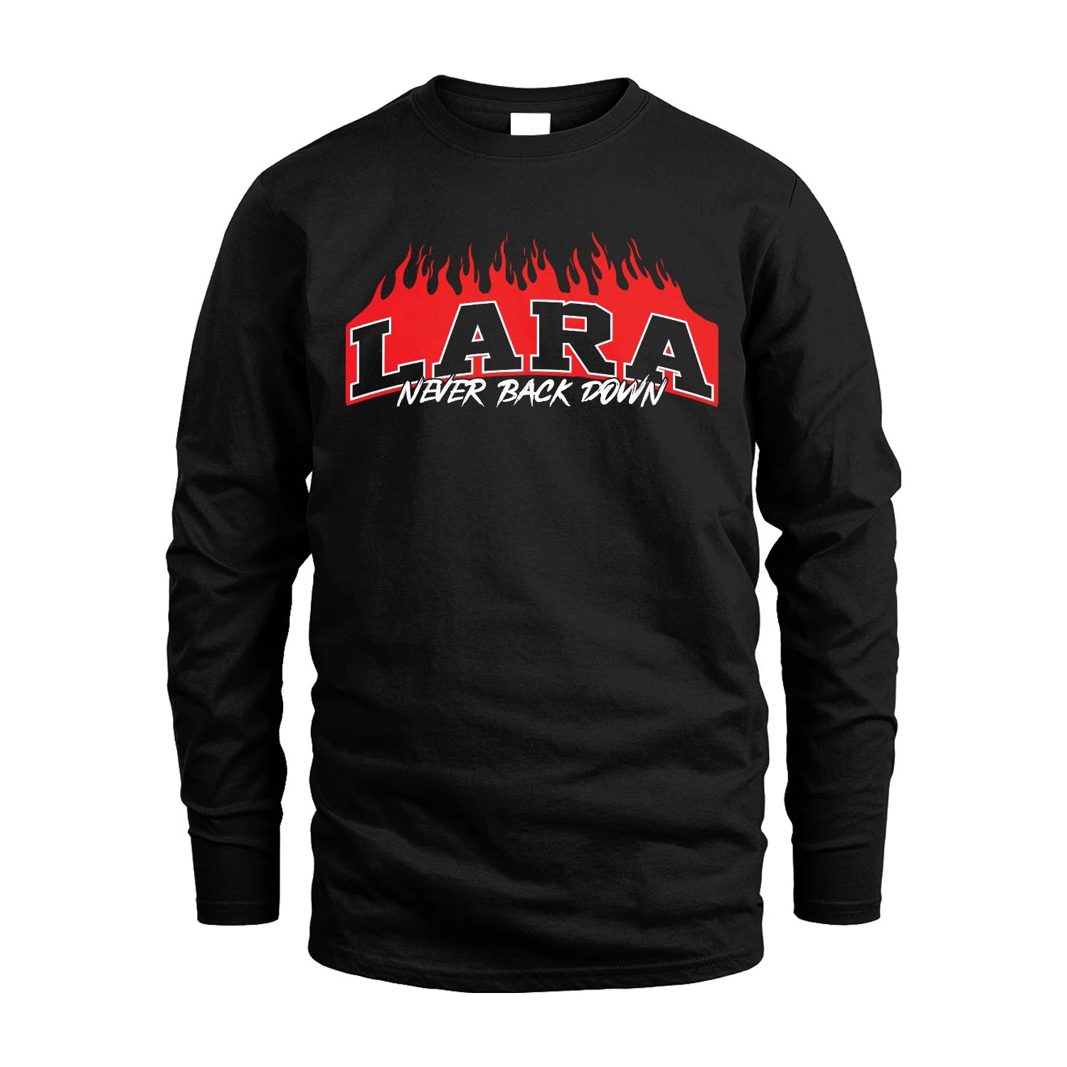 Never Back Down Your Name With Fire Shirt LARA M1-37