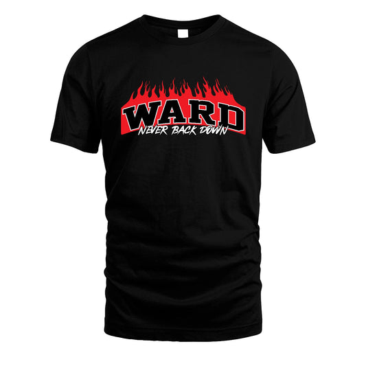Never Back Down Your Name With Fire Shirt WARD M1-37