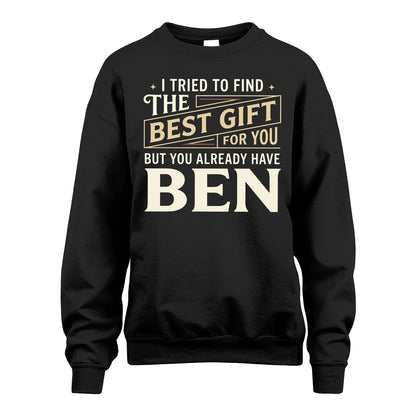 I Tried To Find The Best Gift For You Shirt BEN M1-3