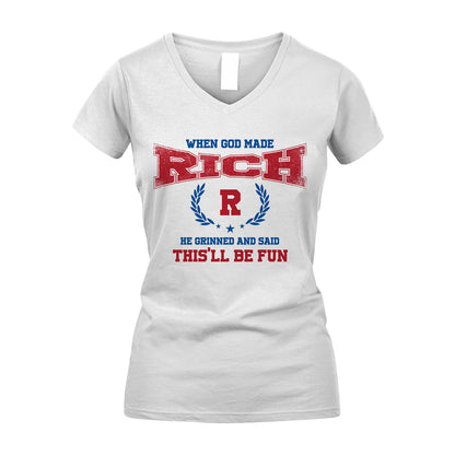 When God Made He Grinned And Said This'll Be Fun Shirt RICH M1-12