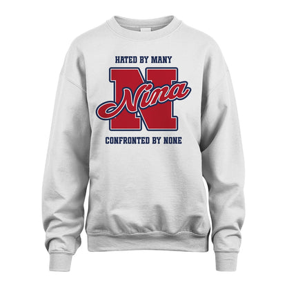 Hated By Many Confronted By None Personalized Name Shirt NINA M1-8