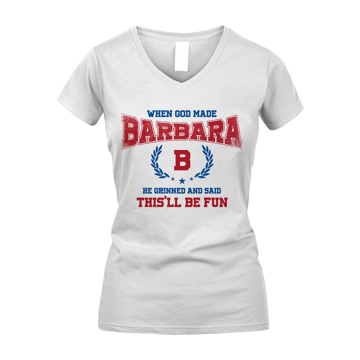 When God Made He Grinned And Said This'll Be Fun Shirt BARBARA M1-12