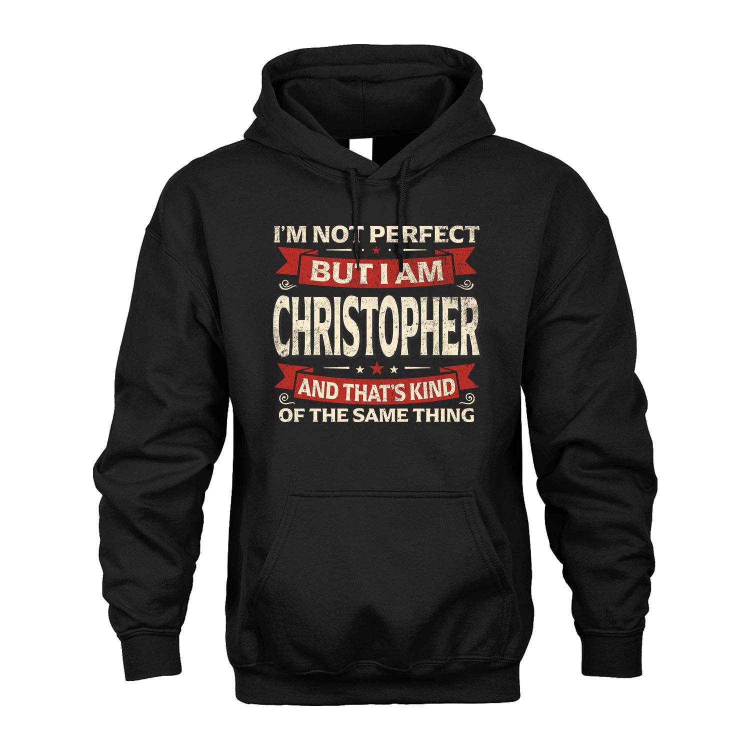 CHRISTOPHER 13K1-566 I'm Not Perfect But I Am...