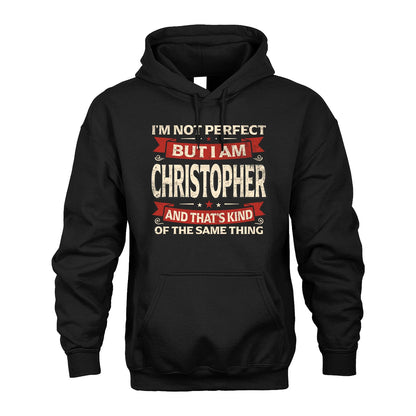 CHRISTOPHER 13K1-566 I'm Not Perfect But I Am...