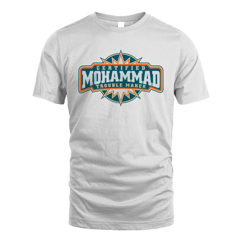Certified Your Name Trouble Maker Shirt MOHAMMAD M1-36