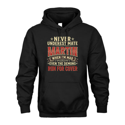 Never Underestimate When I'm Mad Shirt MARTIN M1-4