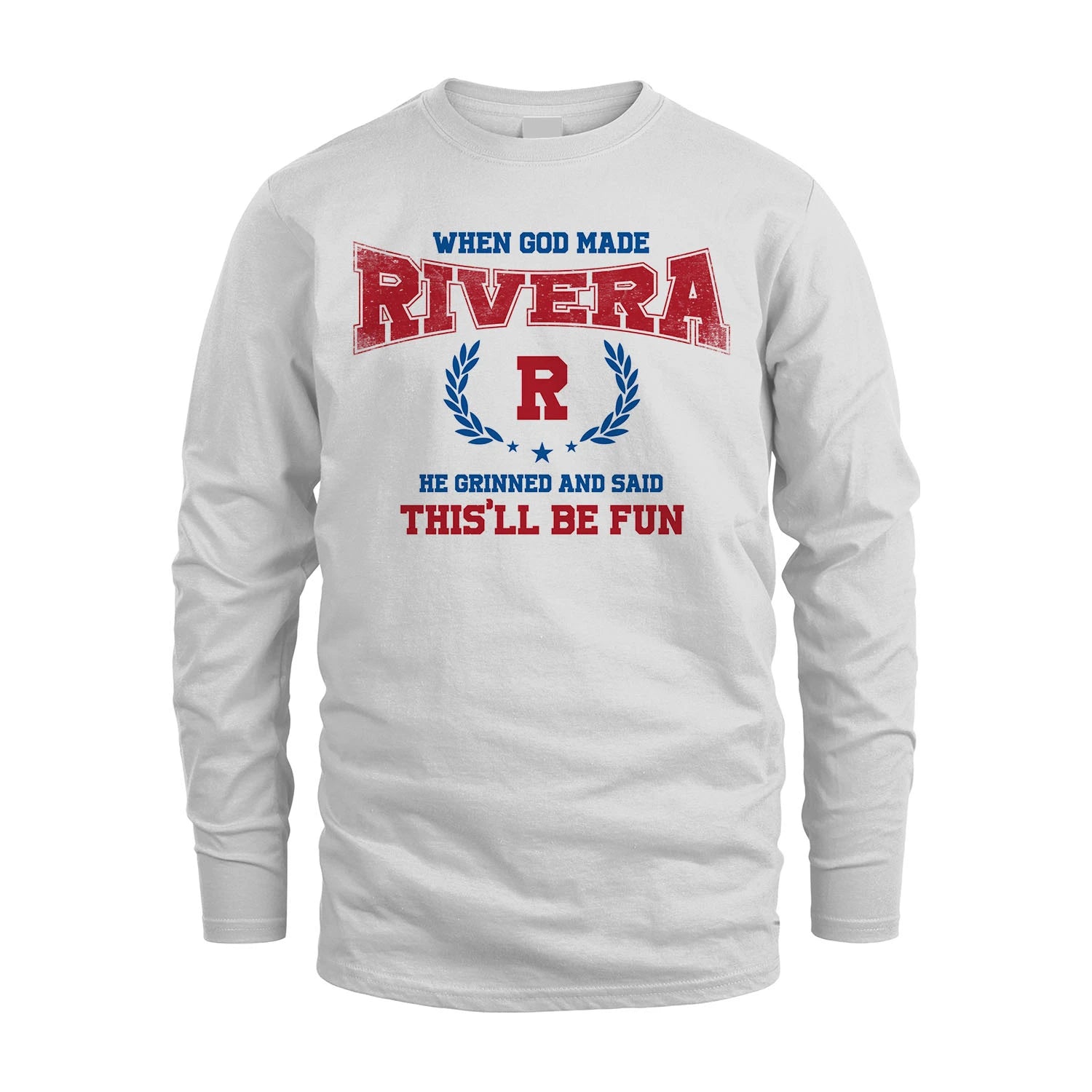 When God Made He Grinned And Said This'll Be Fun Shirt RIVERA M1-12