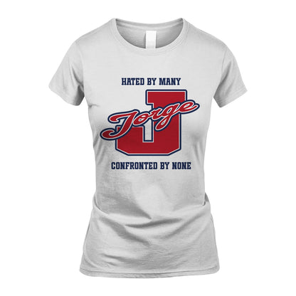 Hated By Many Confronted By None Personalized Name Shirt JORGE M1-8