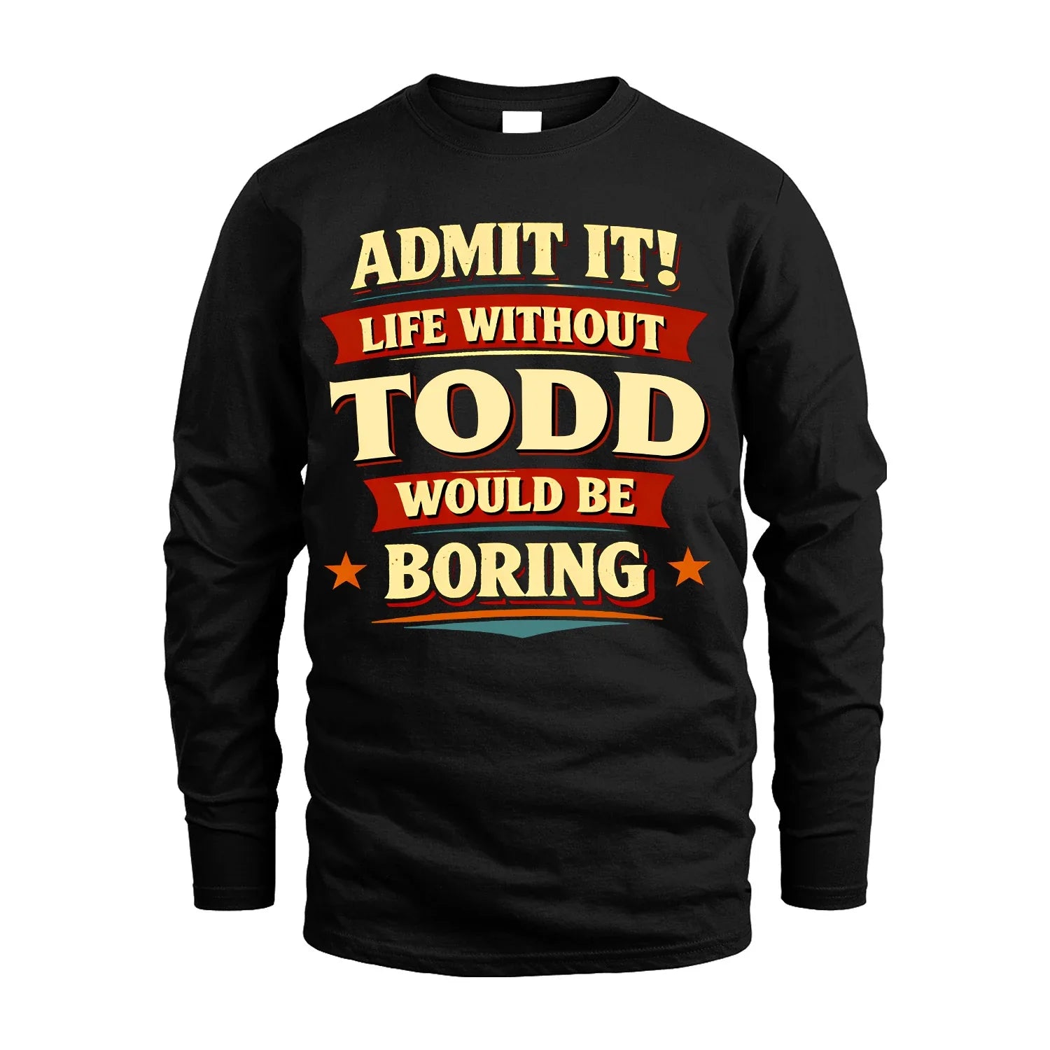 TODD 13K1-503 Admit It Life Without...