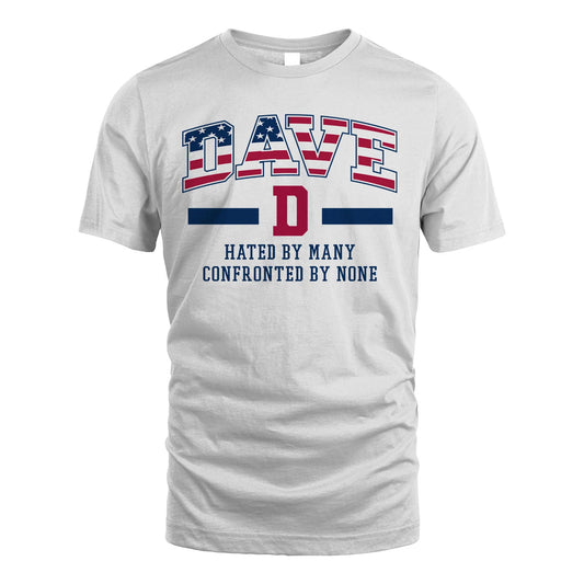 Hated By Many Confronted By None America Shirt DAVE M1-10