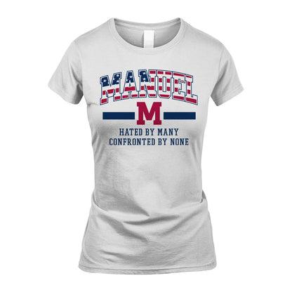Hated By Many Confronted By None America Shirt MANUEL M1-10