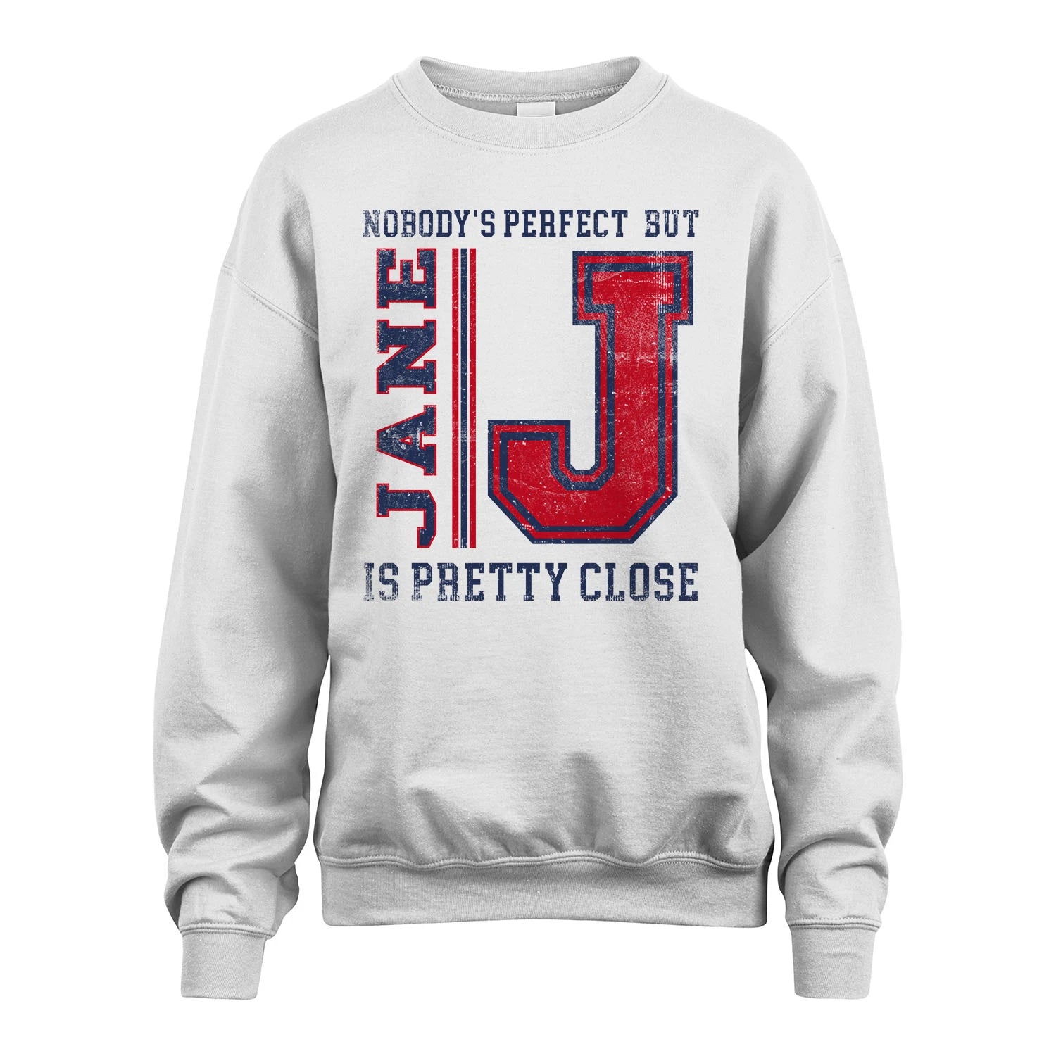 Nobody's Perfect, But Your Name Is Pretty Close JANE M1-21