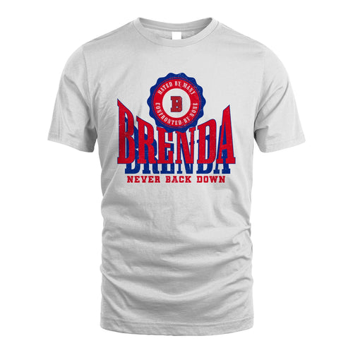 Your Name Never Back Down Shirt BRENDA M1-33