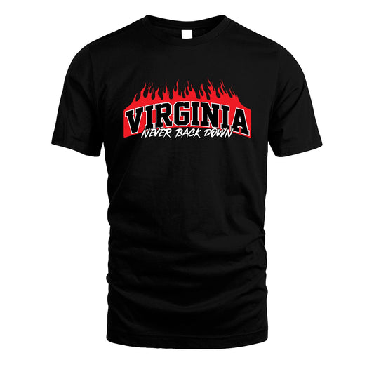 Never Back Down Your Name With Fire Shirt VIRGINIA M1-37