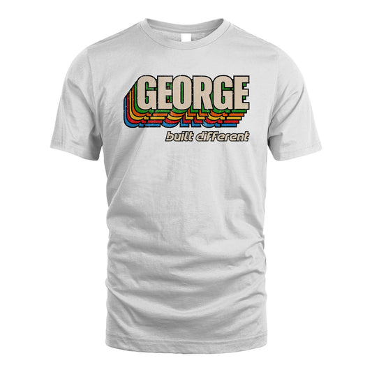 Your Name Built Different Retro Shirt GEORGE M1-26
