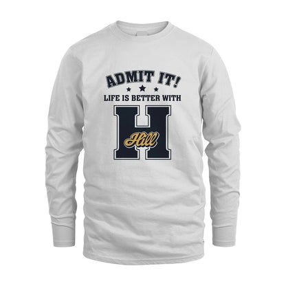 Life Is Better With Your Name Shirt HILL M1-17