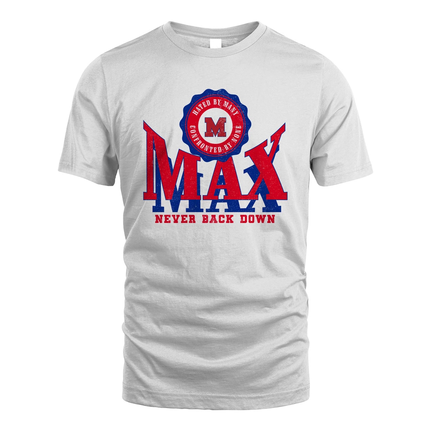 Your Name Never Back Down Shirt MAX M1-33