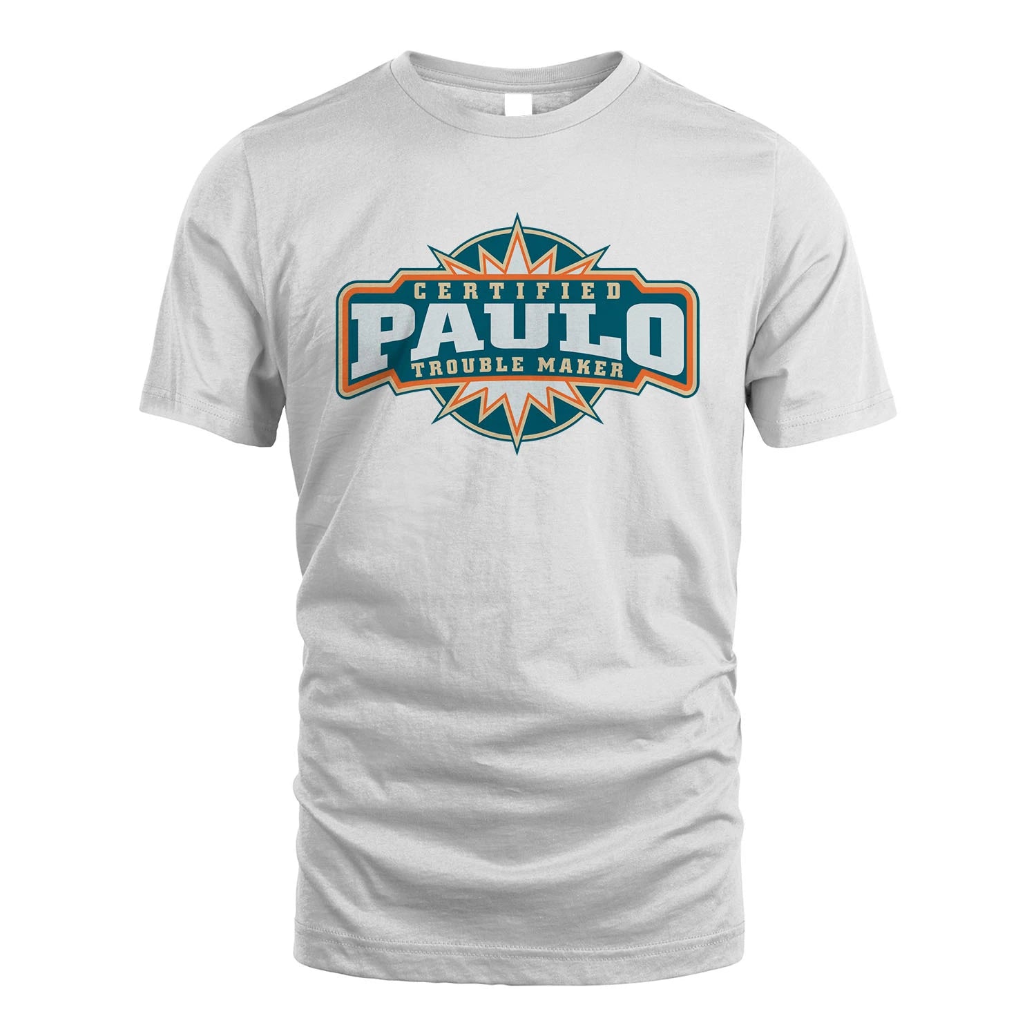 Certified Your Name Trouble Maker Shirt PAULO M1-36