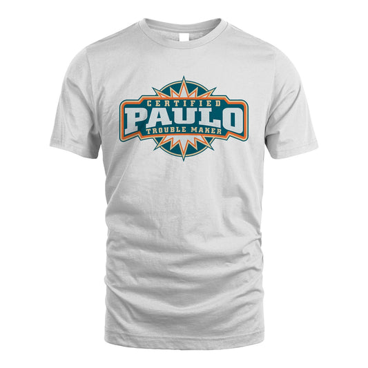 Certified Your Name Trouble Maker Shirt PAULO M1-36