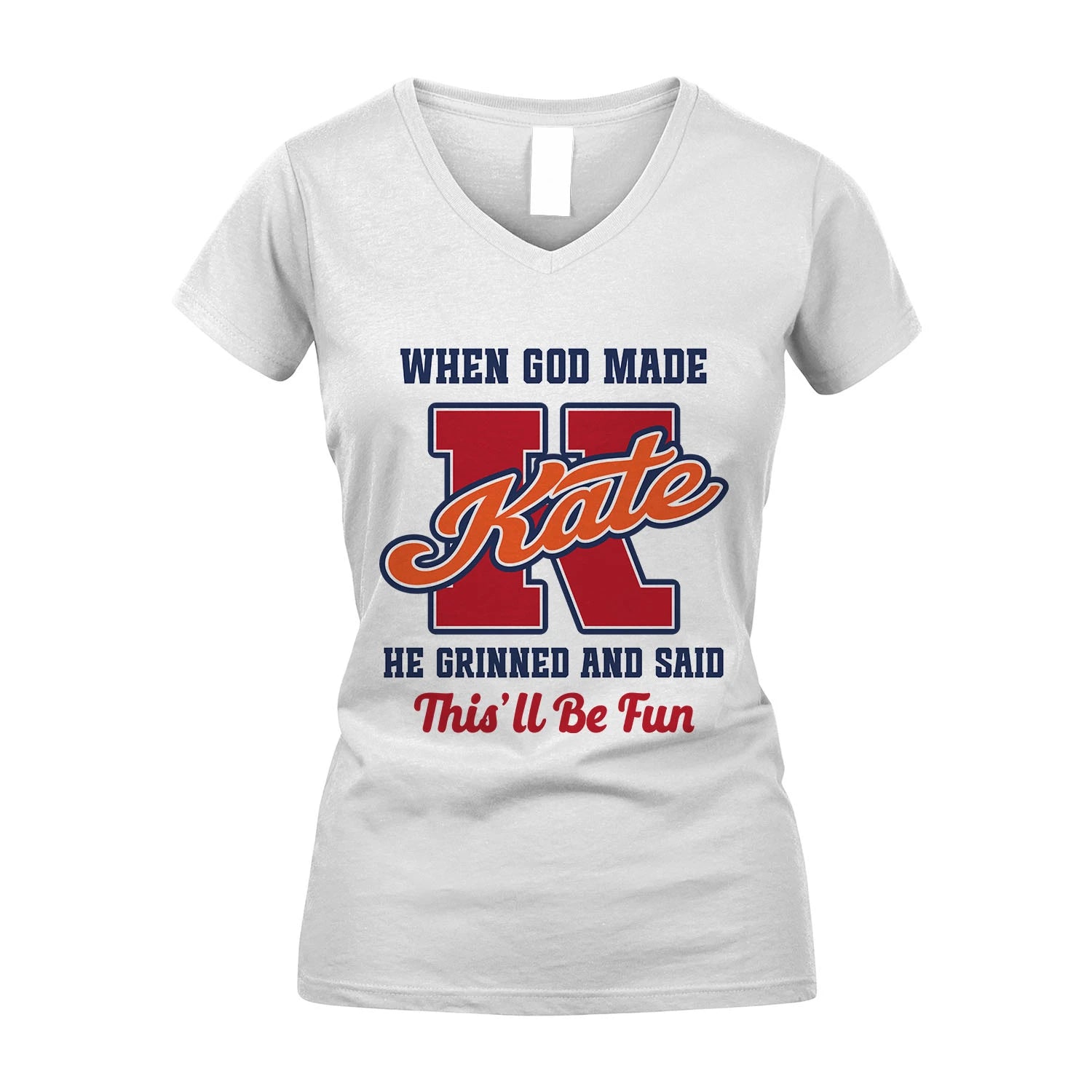 God Made Your Name Custom Shirt KATE M1-16