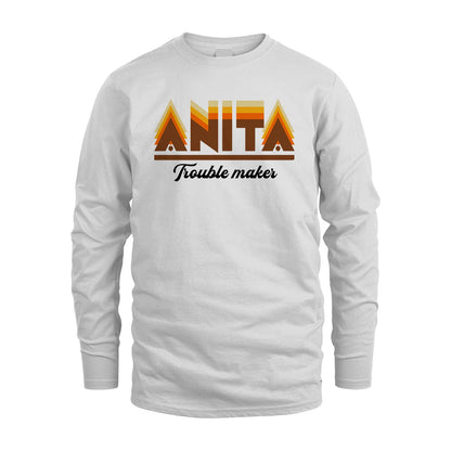 Your Name Trouble Maker Funny Shirt ANITA M1-34