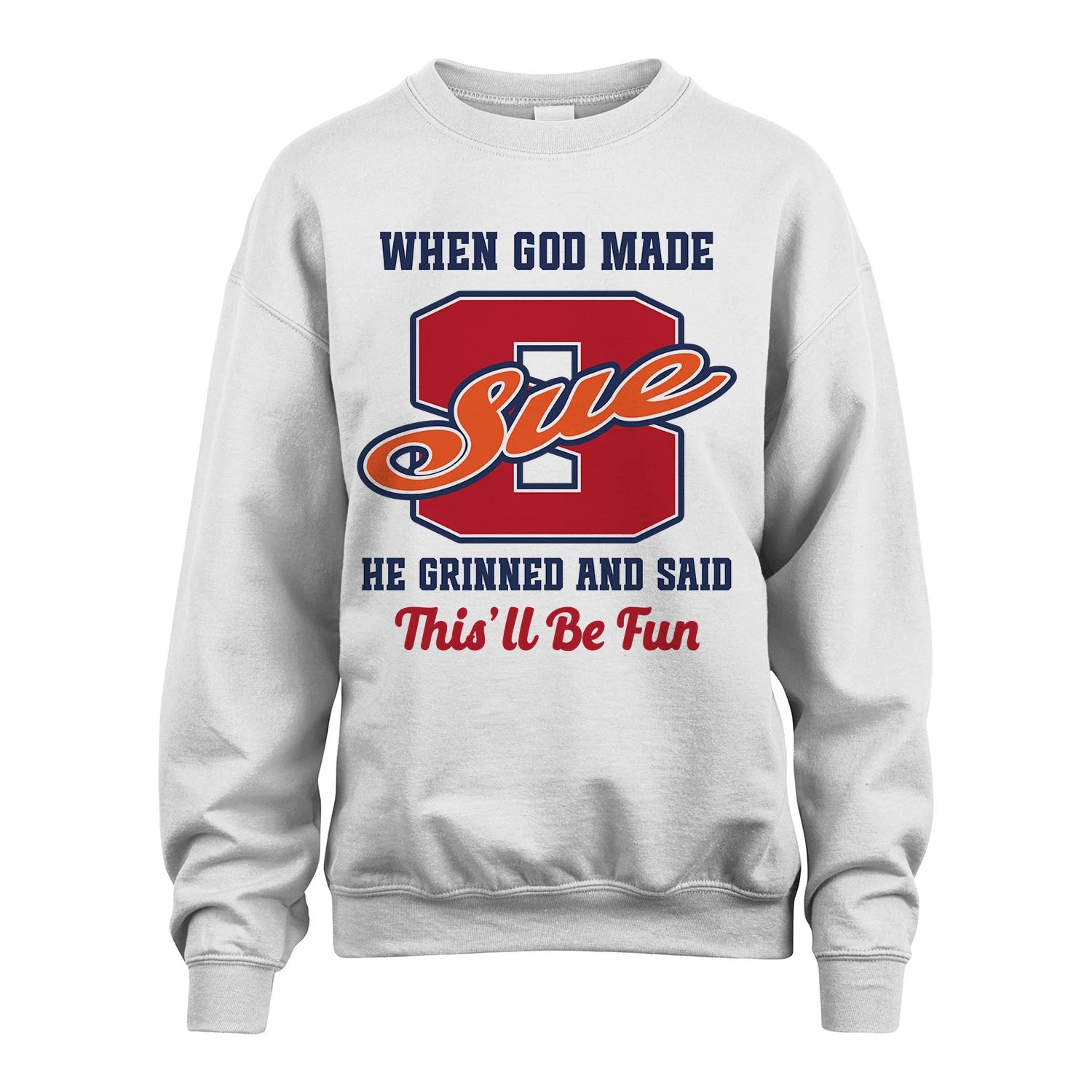 God Made Your Name Custom Shirt SUE M1-16