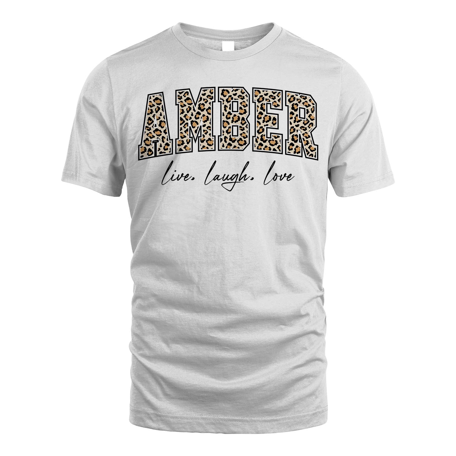 Live Laugh Love Custom Name With Leopard Pattern Shirt AMBER M1-13