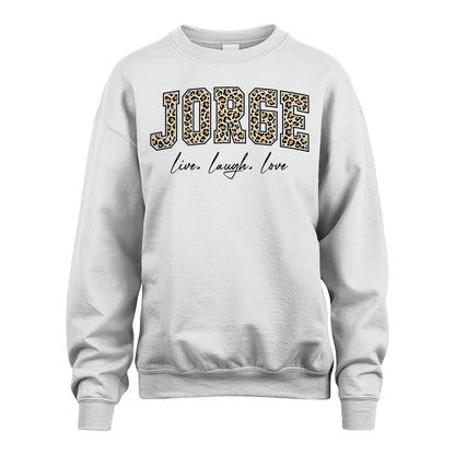 Live Laugh Love Custom Name With Leopard Pattern Shirt JORGE M1-13