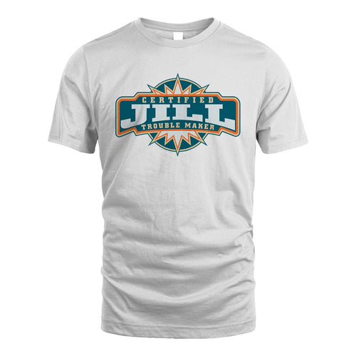 Certified Your Name Trouble Maker Shirt JILL M1-36
