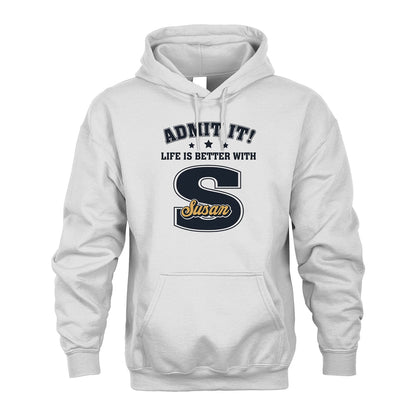 Life Is Better With Your Name Shirt SUSAN M1-17