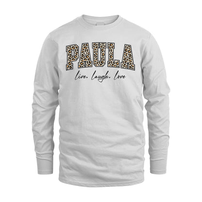 Live Laugh Love Custom Name With Leopard Pattern Shirt PAULA M1-13