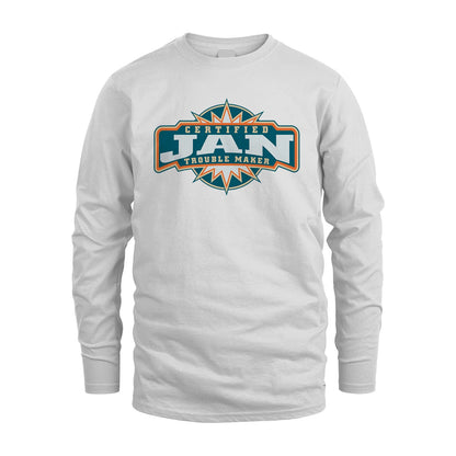 Certified Your Name Trouble Maker Shirt JAN M1-36