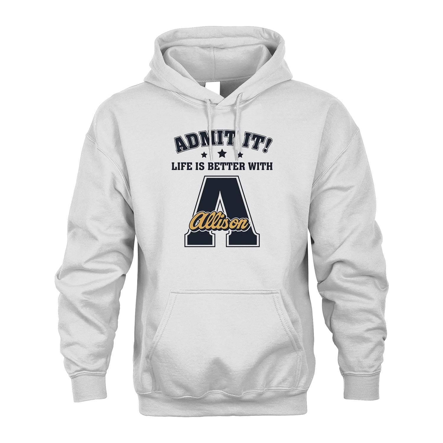 Life Is Better With Your Name Shirt ALLISON M1-17