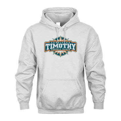 Certified Your Name Trouble Maker Shirt TIMOTHY M1-36