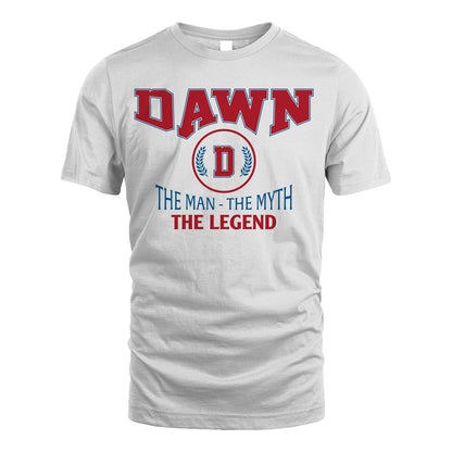 The Man The Myth The Legend Jet Style Shirt DAWN M1-9