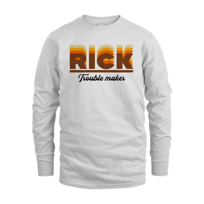 Your Name Trouble Maker Funny Shirt RICK M1-34