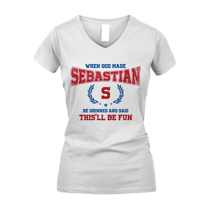 When God Made He Grinned And Said This'll Be Fun Shirt SEBASTIAN M1-12