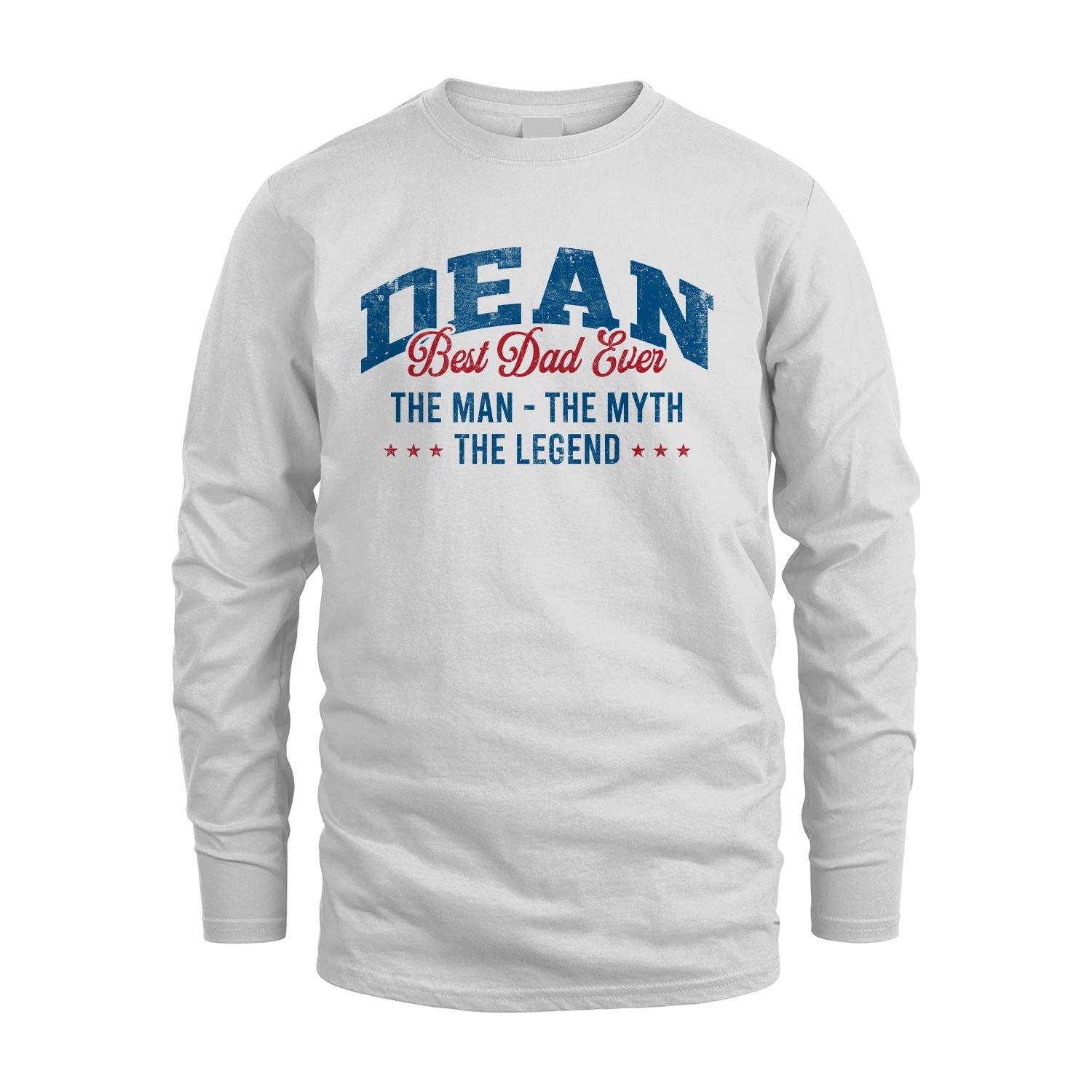 Best Dad Ever The Man The Myth The Legend DEAN M1-7