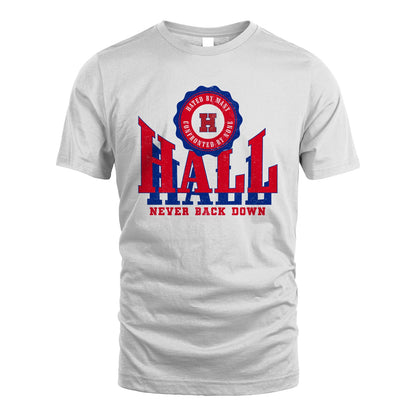 Your Name Never Back Down Shirt HALL M1-33