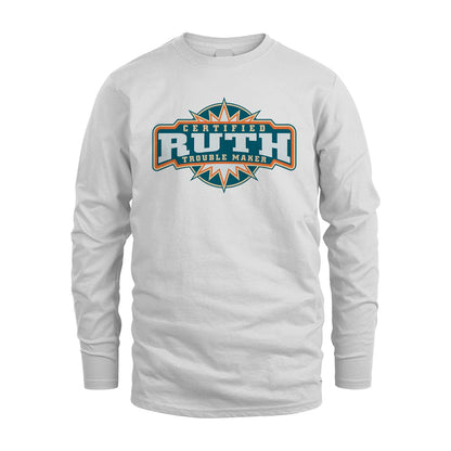 Certified Your Name Trouble Maker Shirt RUTH M1-36