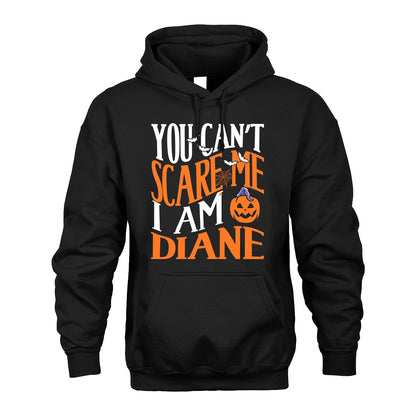You Can't Scare Me I Am Funny Halloween Shirt DIANE M1-45