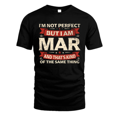 MAR 13K1-566 I'm Not Perfect But I Am...
