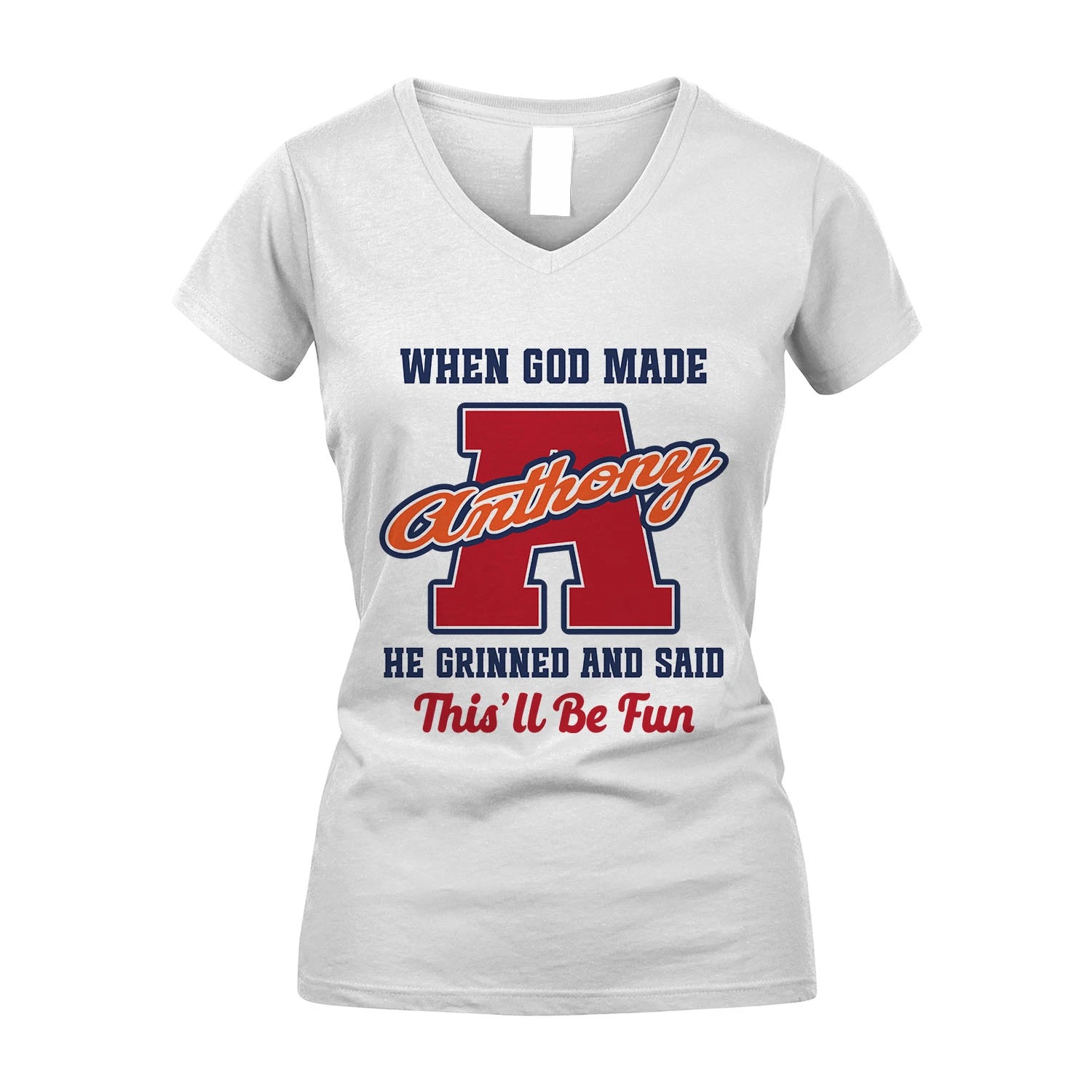 God Made Your Name Custom Shirt ANTHONY M1-16