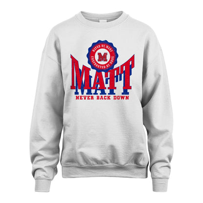 Your Name Never Back Down Shirt MATT M1-33